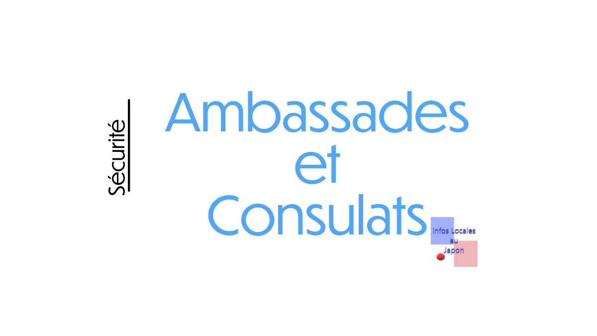 Sécurité : Ambassades et consulats